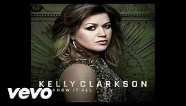 Kelly Clarkson - Mr. Know It All (Audio)