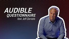 Audible Questionnaire With Jeff Daniels