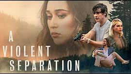 A Violent Separation - Official Trailer