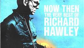 Richard Hawley - Now Then (The Very Best Of Richard Hawley)