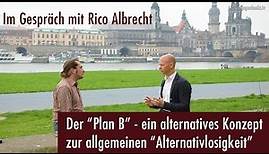Der "Plan B" der Wissensmanufaktur - Im Gespräch mit Rico Albrecht