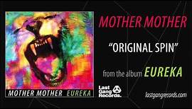 Mother Mother - Original Spin