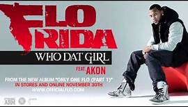 Flo Rida - Who Dat Girl ft. Akon [Audio]