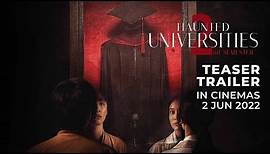 HAUNTED UNIVERSITIES 2nd SEMESTER (Teaser Trailer) - In Cinemas 2 JUNE 2022