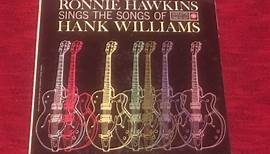 Ronnie Hawkins - Sings The Songs Of Hank Williams
