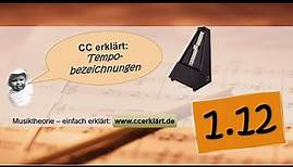 Musiktheorie einfach erklärt 1.12 - Tempobezeichnungen in der Musik Notenlesen www.ccerklärt.de