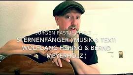 Sternenfänger ( Musik & Text: Walter Hering & Bernd Meyerholz ), hier von Jürgen Fastje !