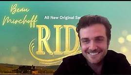 Ride star Beau Mirchoff talks Ride and not a fan of Yellowstone?!