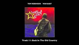 Tom Robinson - 11 Back In The Old Country