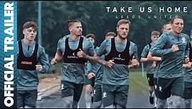 Take Us Home: Leeds United Promotion Special | Official Trailer