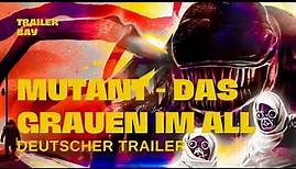 MUTANT - DAS GRAUEN IM ALL - deutscher Trailer