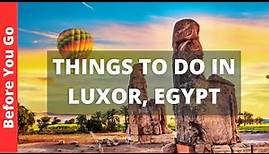Luxor Egypt Travel Guide: 15 BEST Things to do in Luxor