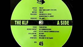 The KLF - What Time Is Love? (Pure Trance 1) (1988)