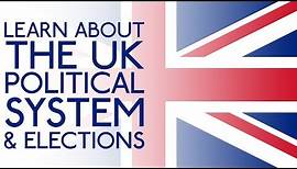 Learn about the UK political system & elections