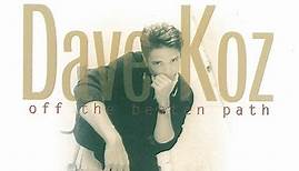 Dave Koz - Off The Beaten Path