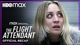 Season 1 Recap | The Flight Attendant | HBO Max