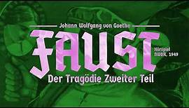 Faust II – Der Tragödie Zweiter Teil (Johann Wolfgang von Goethe, 1832) – Hörspiel, 1949