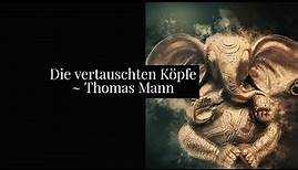 Die vertauschten Köpfe von Thomas Mann (die Auswertung)