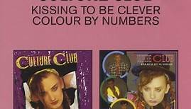 Culture Club - Kissing To Be Clever / Colour By Numbers
