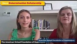 Determination Scholarship - The American School Foundation of Guadalajara, A.C.