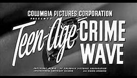 Teen-Age Crime Wave (1955) A Thanksgiving Film [Film Noir, Full Movie]