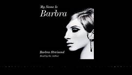 My Name Is Barbra by Barbra Streisand | Audiobook Excerpt
