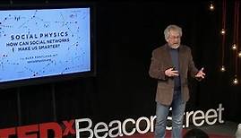 How social networks make us smarter | Alex 'Sandy' Pentland | TEDxBeaconStreet