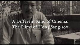 A Different Kind of Cinema: The Films of Hong Sang-soo