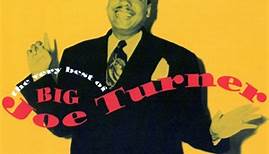Big Joe Turner - The Very Best Of Big Joe Turner