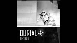 Burial, Untrue