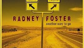 Radney Foster - Another Way To Go