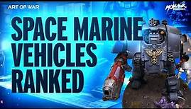 Art of War ranks the Vehicles in the New Space Marine Codex for Warhammer 40k