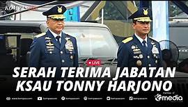 🔴LIVE - Upacara Serah Terima Jabatan KSAU Baru Marsekal TNI Tonny Harjono