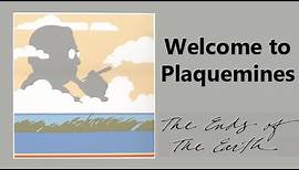Welcome to Plaquemines - The Ends of the Earth episode #1