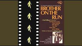 Brother on the Run (Opening)