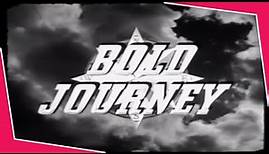 Bold Journey~Rarely Seen 50s Documentary Series