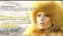 Doctor Yes: The Hyannis Affair (1983) - Fur Fashion Edit - FurGlamor.com