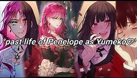 The death reaction is the only one for the villainess onpast life of Penelope as Yumeko