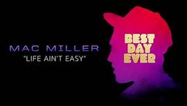 Mac Miller - Life Ain't Easy (Official Audio)