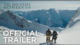 The Mountain Between Us | Official HD Trailer #1 | 2017
