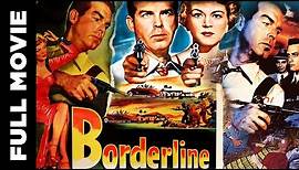 Borderline (1950) | Action Mystery Movie | Fred MacMurray, Claire Trevor, Raymond Burr