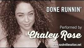 Done Runnin' - Chaley Rose