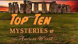 Top Ten Mysteries of the Ancient World