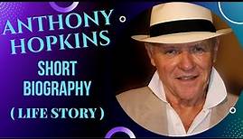 Anthony Hopkins - Biography -Life Story