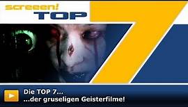 Top7 der gruseligen GEISTERFILME!