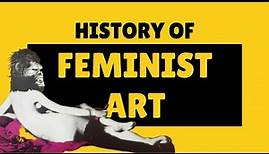 A History of Feminist Art | That Art History Girl