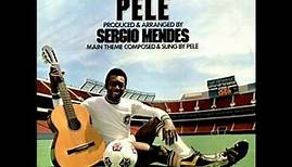 Sergio Mendes & Brasil '77 & Pelé "Pelé (OST)", 1977.Track A2:"Meu Mundo É uma Bola"