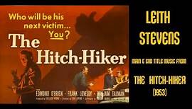 Leith Stevens: music from The Hitch Hiker (1953)