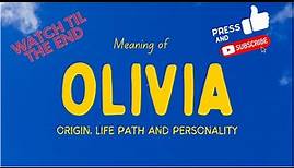 Meaning of the name Olivia. Origin, life path & personality.