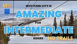 Why PARK CITY UTAH Is Amazing For INTERMEDIATE Riders!